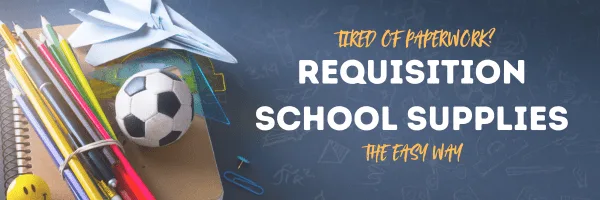 Tired of Paperwork–The Easiest Ways to Requisition School Supplies Online